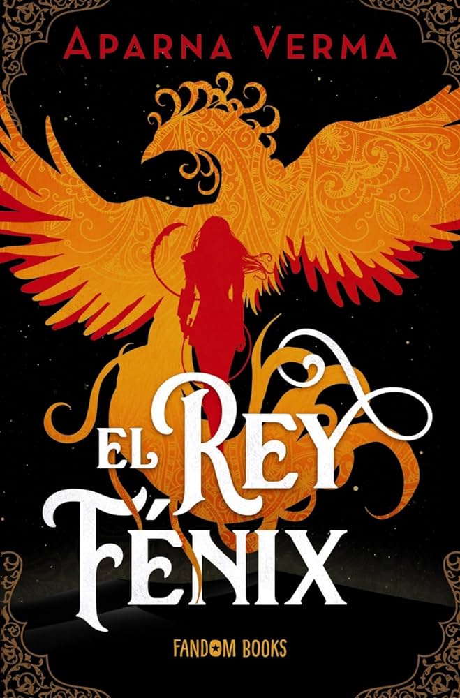 portada cubierta español el rey fenix the phoenix kinf aparna verma